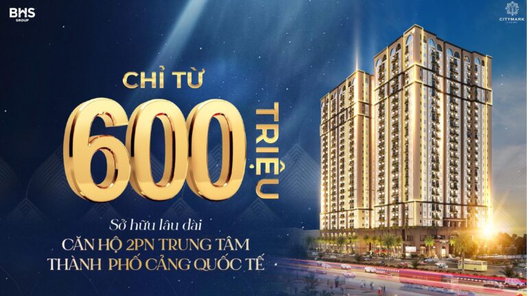 Căn hộ CityMark Residence giá chỉ từ 600 triệu – Cơ hội đầu tư