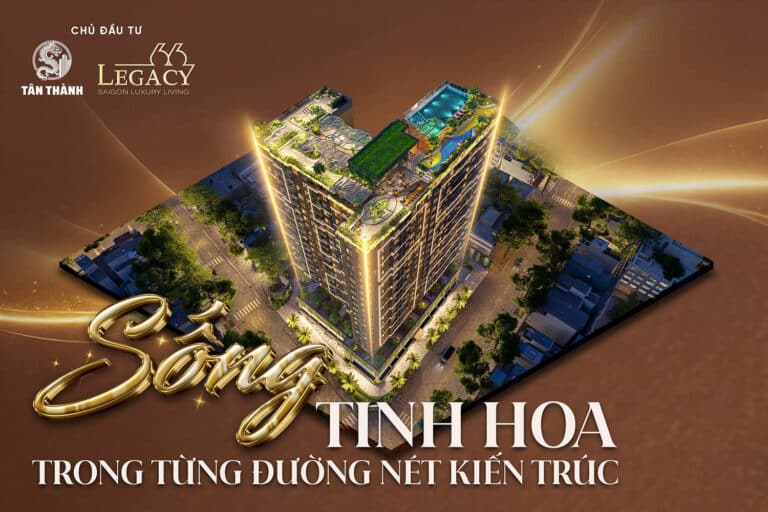 Sống Tinh Hoa Trong Từng Nét Kiến Trúc – Legacy 66